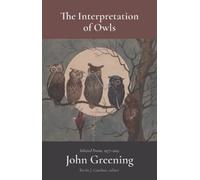 John Greening The Interpretation of Owls (Copertina rigida)