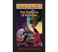 John Gregory Betancourt Dr. Bones, Dragons of Komako (Tascabile) Dr. Bones