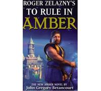 John Gregory Betancourt Roger Zel Roger Zelaznys To Rule in A (Copertina rigida)