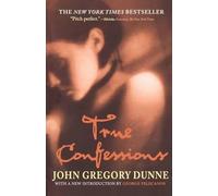 John Gregory Dunne George Pelecanos True Confessions (Tascabile)