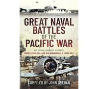 John Grehan Great Naval Battles of the Pacific War (Copertina rigida)
