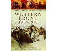 John Grehan Martin Mace Western Front 1917-1918 (Copertina rigida)