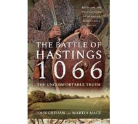 John Grehan, Martin The Battle of Hastings 1066 - The Uncomfortable (Tascabile)