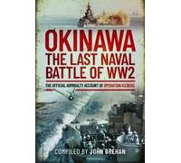 John Grehan Okinawa: The Last Naval Battle of WW2 (Copertina rigida)