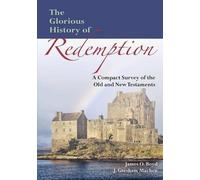 John Gresham Machen James Oscar Bo The Glorious History of Redempti (Tascabile)