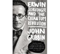 John Gribbin Erwin Schrodinger and the Quantum Revolution (Tascabile)