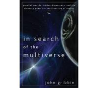 John Gribbin In Search of the Multiverse (Tascabile)