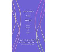 John Gribbin & Mary Gribbin Against the Odds (Copertina rigida)
