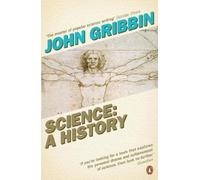 John Gribbin Science: A History (Tascabile)