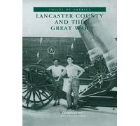 John Griffin Lancaster County & the Great War (Tascabile) Voices of America