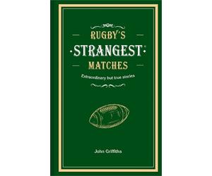 John Griffiths Rugby's Strangest Matches (Copertina rigida)