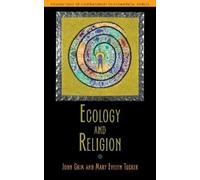 John Grim Mary Evelyn Tucker Ecology and Religion (Tascabile)
