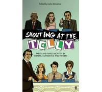 John Grindrod Shouting at the Telly (Tascabile)