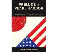 John Gripentrog Prelude to Pearl Harbor (Copertina rigida)