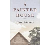 John Grisham A Painted House (Copertina rigida)