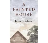 John Grisham A Painted House (Copertina rigida)