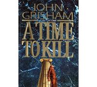 John Grisham A Time to Kill (Copertina rigida) Jake Brigance
