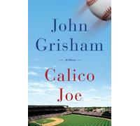 John Grisham Calico Joe (Copertina rigida)