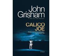 John Grisham Calico Joe (Tascabile)