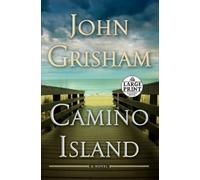 Camino Island: A Novel (Camino) [Large Print] by Grisham, John