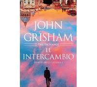 John Grisham El intercambio: Después de La Tapadera / The Exchange (Tascabile)