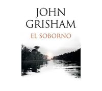 John Grisham El soborno / The Whistler (Tascabile)
