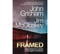 Framed: Astonishing True Stories of Wrongful Convictions