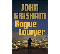 John Grisham Rogue Lawyer (Copertina rigida)