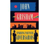 John Grisham Sparring Partners (Adversarios) (Tascabile)