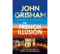 John Grisham The French Illusion (Copertina rigida) (PRESALE 29/09/2026)
