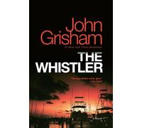 John Grisham The Whistler (Tascabile) Whistler