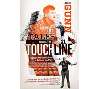 John Gunn Tales from the Touchline (Tascabile)