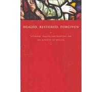 John Gunstone Healed, Restored, Forgiven (Tascabile)