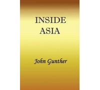 John Gunther Inside Asia (Tascabile)