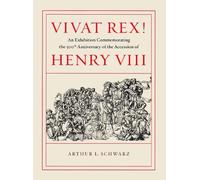John Guy Dale H Vivat Rex - An Exhibition Commemorating the 500th A (Tascabile)