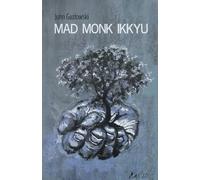 John Guzlowski Mad Monk Ikkyu (Tascabile)