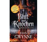 John Gwynne Wolfgang Die Zeit der Schatten - Blut und Knochen 1: R (Tascabile)
