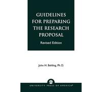John H. Behling Guidelines for Preparing the Research Proposal (Tascabile)