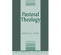 John H C Fritz Pastoral Theology (Tascabile)