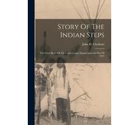 John H Chatham Story Of The Indian Steps (Tascabile)