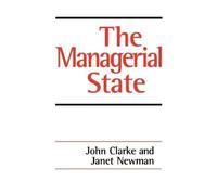 John H. Clarke Janet Newman The Managerial State (Tascabile)