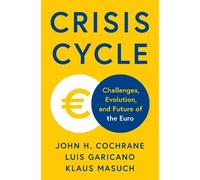Crisis Cycle: Challenges, Evolution, and Future of the Euro