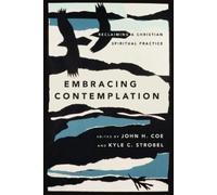 John H. Coe Kyl Embracing Contemplation - Reclaiming a Christian Spi (Tascabile)