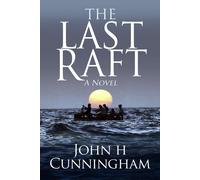 John H Cunningham The Last Raft (Tascabile)