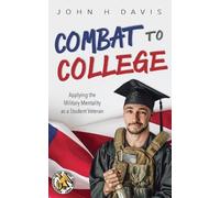 John H Davis Combat to College (Tascabile)