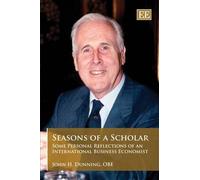 John H. Dunning Seasons of a Scholar (Copertina rigida)