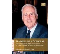 John H. Dunning Seasons of a Scholar (Tascabile)