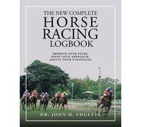 John H Edgette The New Complete Horse Racing Logbook (Tascabile)