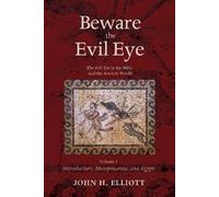 John H Elliott Beware the Evil Eye Volume 1 (Copertina rigida)