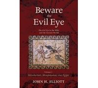 John H Elliott Beware the Evil Eye Volume 1 (Tascabile)